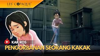 Kak Ros - Pengorbanan Seorang Kakak