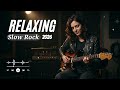 Romantic Rock Ballads 🎸 Relaxing Slow Rock Playlist for Stress Relief Vol.28