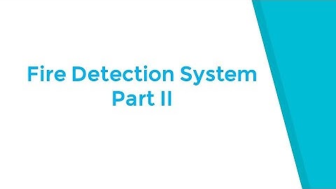 4  Fire Detection System – Part 2