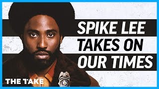 BlacKkKlansman: Spike Lee Takes On Our Times