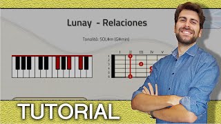 TUTORIAL! Lunay  - Relaciones (Piano & guitar - Chords)