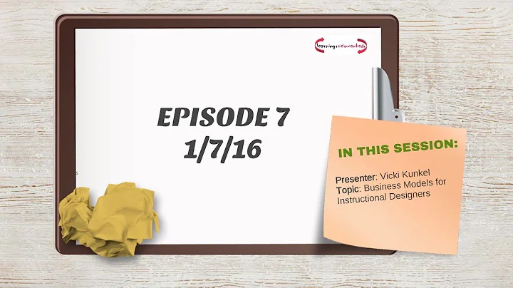 Episode7: Business Models for Instructional Design...