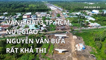Vành Đai 3 TP.HCM| Gói Thầu XL.08, Nút Giao Nguyễn Văn Bứa Rất Khả Thi | nhà đất phan hảo củ chi