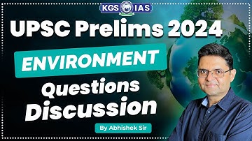 UPSC Prelims 2024 | Environment Question Discussion By Dr Abhishek Sir | UPSC 2024 Prelims Analysis