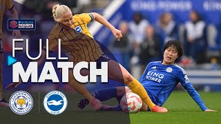 Full Match Leicester City V Brighton & Hove Albion Barclays Wsl 2024-25