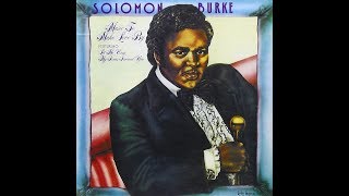 Solomon Burke - Thanks I Needed That ℗ 1975