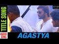 Agastya  odia movie  title audio song  agastya  anubhav mohanty  jhilik  prem anand