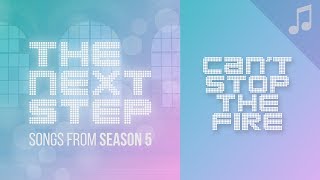 "Can't Stop the Fire" - 🎵 Songs from The Next Step Season 5 🎵 chords