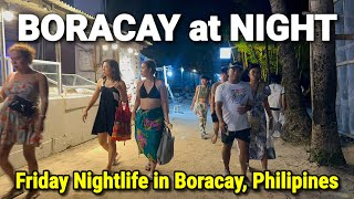 BORACAY at NIGHT | Friday NIGHTLIFE in Boracay Island, Philippines