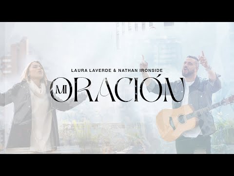 Mi Oración - Laura Laverde, Nathan Ironside (Video Oficial)