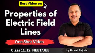 Properties of Electric Field Lines with Important PYQ | 12th Physics | #neet #cbse #umeshrajoria