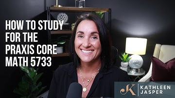 How to study for the Praxis Core Part 02 | Math Study Plan | Kathleen Jasper
