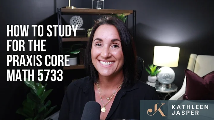How to study for the Praxis Core Part 02 | Math Study Plan | Kathleen Jasper