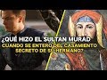 ¿QUÉ HIZO EL SULTAN MURAD AL ENTERARSE QUE BEYAZID TENIA UNA ESPOSA? - La Turca