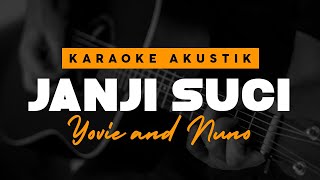 Janji Suci - Yovie and Nuno Versi Karaoke Akustik