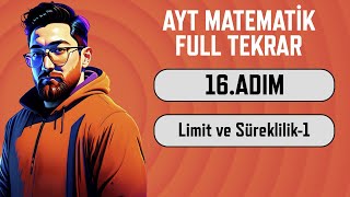 AYT Matematik Full Tekrar Kampı | 16.Adım | Limit ve Süreklilik-1 | 2024 | #aytbitsin