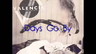 Video-Miniaturansicht von „Days Go By-Valencia Lyrics“