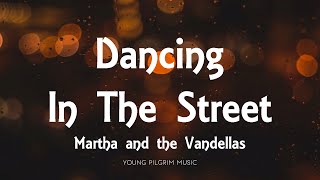 Martha and the Vandellas - Dancing In The Street (Lyrics)