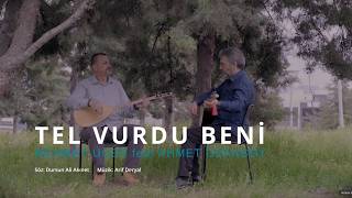 Mehmet Üçer & Ahmet Ozansoy - Tel Vurdu Beni̇