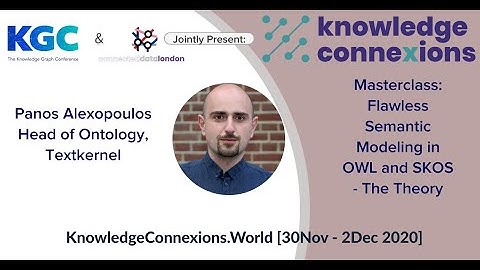 Flawless Semantic Modeling in OWL and SKOS - The Theory | Panos Alexopoulos | KnowCon 2020