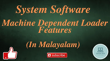 Part 12 : Machine Dependent Loader Features | System Software