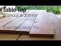 How to Make a Table Top Without a Jointer