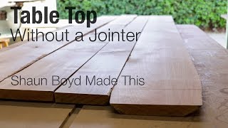 Watch me show you how i make a table top without using jointer real
quick. http://www.shaunboydmadethis.com
http://www.instagram.com/shaunboydmadethis http...