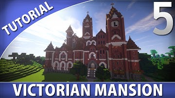 Minecraft - How to Build a Victorian Mansion [Part 5/9]