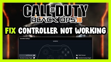 FIX COD Black Ops 3 Controller/Gamepad Not Working on PC