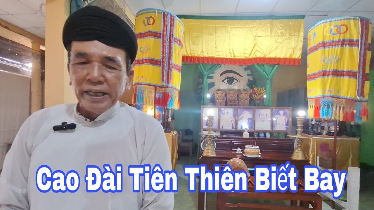 Đạo Cao Đài Tiên Thiên Biết Bay Khiến Quân Giặc Khiếp Sợ