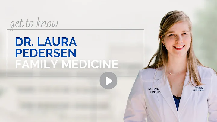 Introducing Dr. Laura Pedersen, Family Medicine