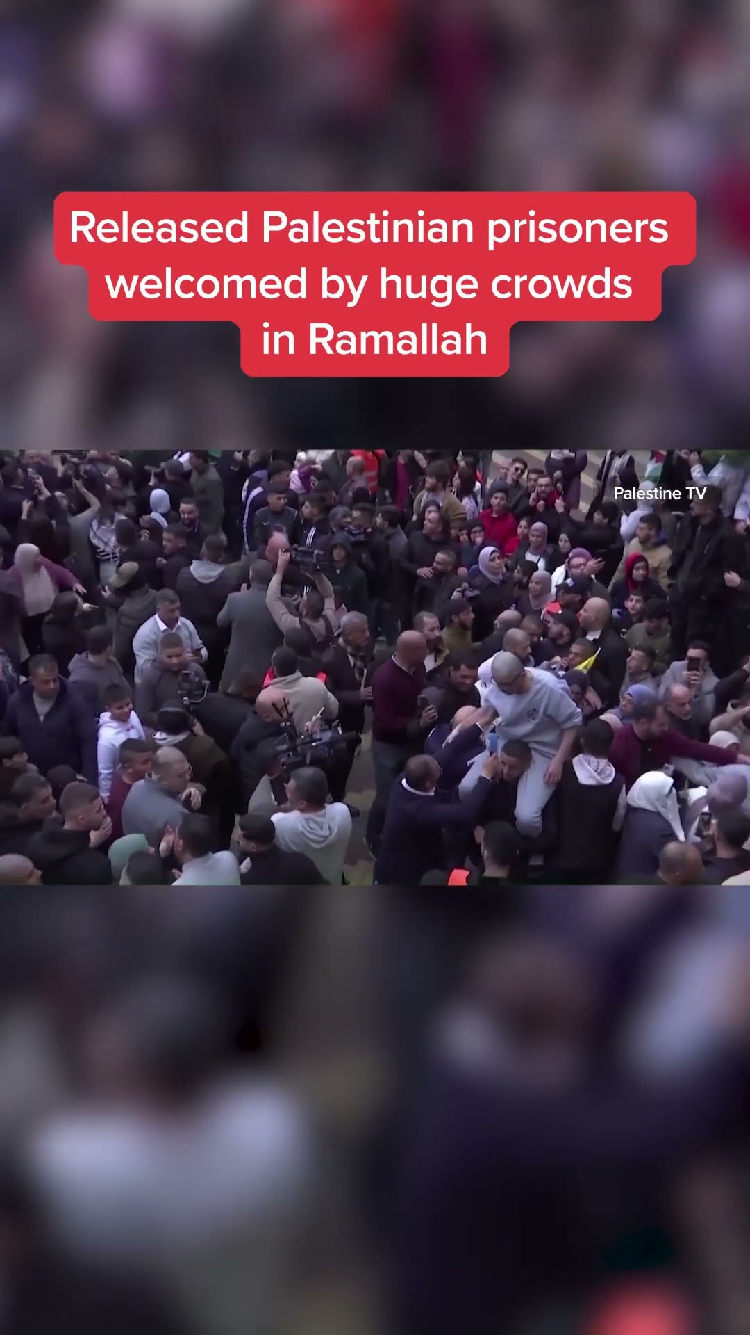 Released Palestinian prisoners welcomed by huge crowds in Ramallah