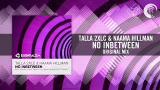 Talla 2XLC feat Naama Hillman -- No Inbetween (John O'Callaghan Remix) + Lyrics