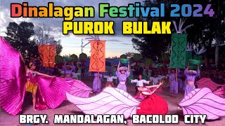 Purok Bulak, Dinalagan Festival 2024 Street Dancing Competition, Brgy. Mandalagan Bacolod City