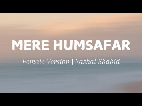 Mere Humsafar (LYRICS) (Original Score) (Female Version)