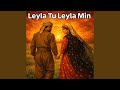 Leyla Tu Leyla Min 