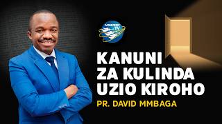 🔴#LIVE : 06/17/2026 || SPIRITUAL BOUNDARY PROTECTION PRINCIPLES || PR. DAVID MMBAGA