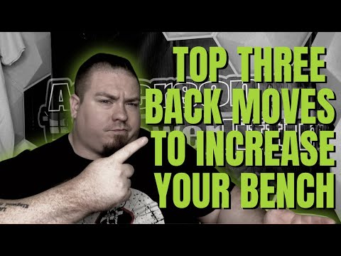 Top 3 Back Moves To Increase The Bench