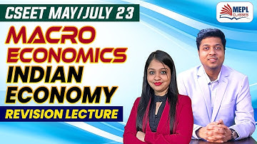 CSEET May/July 23 | Macro Economics (Indian Economy) - Revision Lecture | MEPL Classes