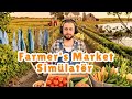 DOMATESLERİ EKTİM, PAZARI AÇTIM ! | Farmer’s Market Simülatör Türkçe Oynanış !