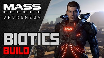 Mass Effect Andromeda ► BIOTICS Build Guide | Gear, Skills, Profile, Companions