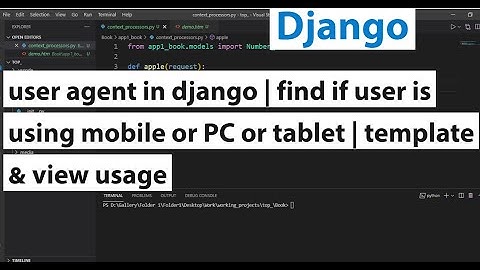 User agent in django | find if user is using mobile or PC or tablet | user agent usage in template