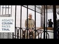 Assad’s cousin faces Damascus court over 2011 crackdown