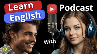 Learn English with Podcast. Episode 18 Season 1 | Learn and Practice Vocabulary.