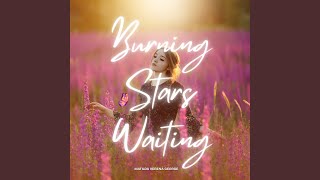Burning Stars Waiting