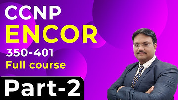 CCNP Enterprise ENCOR | CCNP full Course | ENCOR 350-401 | Switching | Part - 2 | Tech Guru Manjit