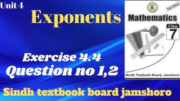Exercise 4.4| Question no 1,2| unit 4|#Exponents#|7th class maths Sindh textbook board.
