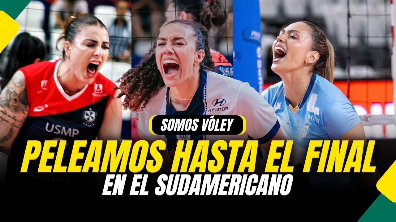 SOMOS VÓLEY: ALIANZA LIMA, REGATAS LIMA Y LA SAN MARTÍN PELEARON HASTA EL FINAL EN EL SUDAMERICANO