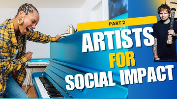 Artists for social impact - part 2