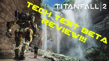 TitanFall 2: Tech Test BETA Review! (W/ GAMEPLAY)